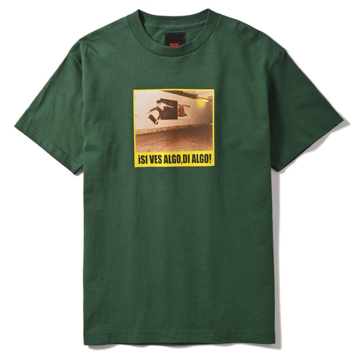 IF YOU SEE SOMETHING, SAY SOMETHING TEE GREEN