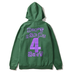 DON'T ASK ME 4 SHIT PULLOVER GREEN